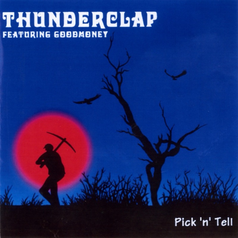 Pick 'n' Tell album sleeve. Thunderclap featuring Goodmoney. A silhouetted figure swings a pickaxe against a red sun, a dead tree and two birds on deep blue